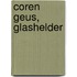 Coren Geus, Glashelder