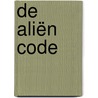 De aliën code by M. Hamaekers
