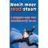 Nooit meer rood staan