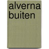 Alverna Buiten door Pim van den Berg