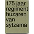 175 jaar Regiment Huzaren van Sytzama