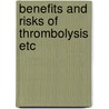 Benefits and risks of thrombolysis etc by Hugo Arnold