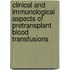Clinical and immunological aspects of pretransplant blood transfusions