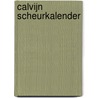 Calvijn scheurkalender by J. Calvijn