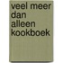 Veel meer dan alleen kookboek