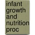 Infant growth and nutrition proc