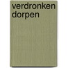 Verdronken dorpen door P. de Schipper