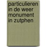 Particulieren in de weer monument in zutphen door Onbekend