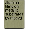 Alumina films on metallic substrates by MOCVD door V.A.C. Haanappel