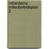 Rotterdams milieubeleidsplan 2 door Onbekend