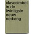 Clavecimbel in de twintigste eeuw ned/eng