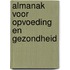 Almanak voor opvoeding en gezondheid