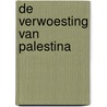 De Verwoesting van Palestina by R. Soeterik