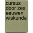 Cursus door zes eeuwen wiskunde