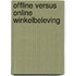 Offline versus online winkelbeleving