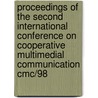Proceedings of the Second International Conference on Cooperative Multimedial Communication CMC/98 door Onbekend