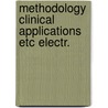 Methodology clinical applications etc electr. by Unknown