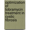 Optimization of tobramycin treatment in cystic fibrosis by D.J. Touw