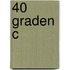 40 graden C