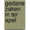 Gedane zaken in Ter Apel by D. Wolf