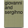 Giovanni And Sergihno by Unknown