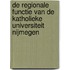 De regionale functie van de Katholieke Universiteit Nijmegen