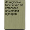 De regionale functie van de Katholieke Universiteit Nijmegen by P. Vaessen