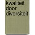 Kwaliteit door diversiteit