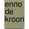 Enno de Kroon door E. de Kroon