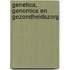 Genetica, genomics en gezondheidszorg