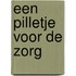 Een pilletje voor de zorg