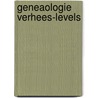 Geneaologie Verhees-levels door K. Westerhof