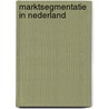 Marktsegmentatie in Nederland by H. Mulder