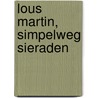 Lous Martin, simpelweg sieraden door A. van Berkum