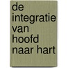 De integratie van hoofd naar hart door M. Toussaint