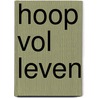 Hoop vol Leven by V. Verbist