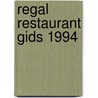 Regal restaurant gids 1994 door Onbekend