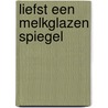Liefst een melkglazen spiegel door Schmitz