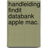Handleiding findit databank apple mac. door Oudendal
