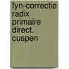 Fyn-correctie radix primaire direct. cuspen door Mey