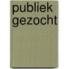 Publiek gezocht door Maanen