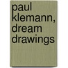 Paul Klemann, dream drawings door H. van der Werf
