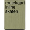 Routekaart Inline skaten door Mac Sport Consultancy