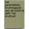 Het Generaliteits Kruitmagazijn aan de Schie bij Delft 'Het Kruithuis' door R.G. de Neve