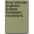 Lenny Schroder projecten; projects installaties; installations