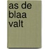 As de blaa valt