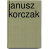 Janusz Korczak by R.M.M. Gortzen