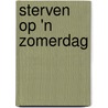 Sterven op 'n zomerdag door S. Brouns