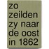 Zo zeilden zy naar de oost in 1862
