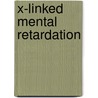 X-linked mental retardation door B.C.J. Hamel